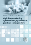Digitálny marketing – vybrané nástroje prezentácie podniku v online priestore