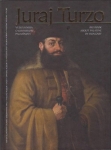 Juraj Turzo. Veľká kniha o uhorskom palatínovi