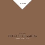 Prečo pyramída/Why pyramid