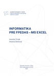 Informatika pre FPEDAS - MS EXCEL