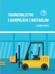 Tovaroznalectvo a manipulácia s materiálom