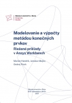 Modelovanie a výpočty metódou konečných prvkov. Riešené príklady v Ansys Workbench