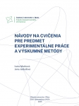 Návody na cvičenia na predmet experimentálne práce a výskumné metódy