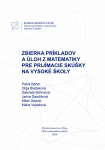 Zbierka príkladov a úloh z matematiky pre prijímacie skúšky na vysoké školy
