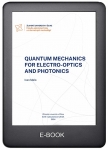 QUANTUM MECHANICS FOR ELECTRO-OPTICS AND PHOTONICS