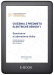 Cvičenia z predmetu Elektrické obvody 1. Seminárne a laboratórne úlohy.