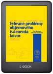 Vybrané problémy objemového tvárnenia kovov