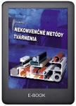 Nekonvenčné metódy tvárnenia