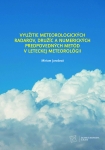 Využitie meteorologických radarov, družíc a numerických predpovedných metód v leteckej meteorológii