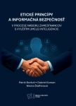 Etické princípy a informačná bezpečnosť v procese náboru zamestnancov s využitím umelej inteligencie