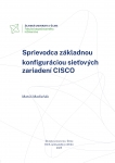 Sprievodca základnou konfiguráciou sieťových zariadení CISCO