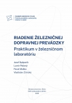 USB - Riadenie železničnej dopravnej prevádzky.  Praktikum v železničnom laboratóriu