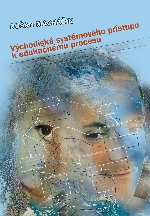 Východiská systémového prístupu k edukačnému procesu