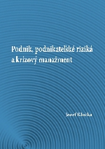 Podnik, podnikateľské riziká a krízový manažment