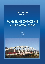 Pohyblivé zaťaženie a vplyvové čiary