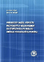 Všeobecný model výpočtu prevodových mechanizmov so stupňovou a plynulou zmenou prevodového pomeru