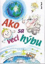 Ako sa veci hýbu