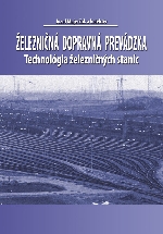 Železničná dopravná prevádzka - Technológia železničných staníc