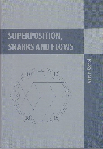 Superposition, Snarks and Flows